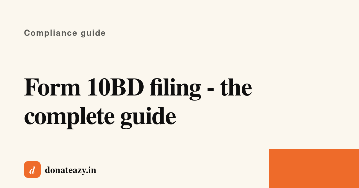 Form 10BD Filing 2026 - Complete Guide for Indian NGOs | Donateazy